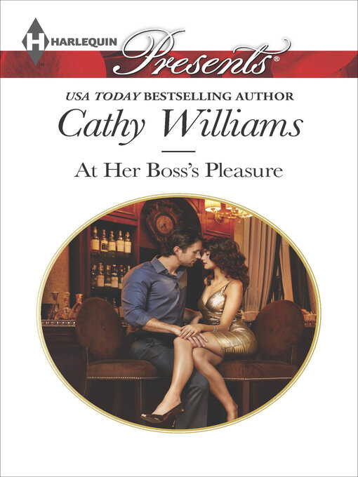 Title details for At Her Boss's Pleasure by Cathy Williams - Available